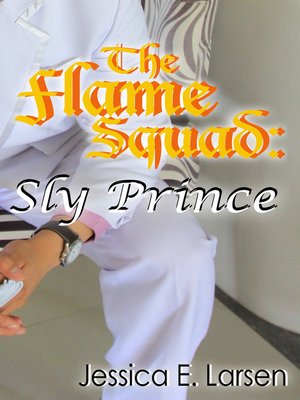 cover image of Sly Prince (The Flame Squad #1)